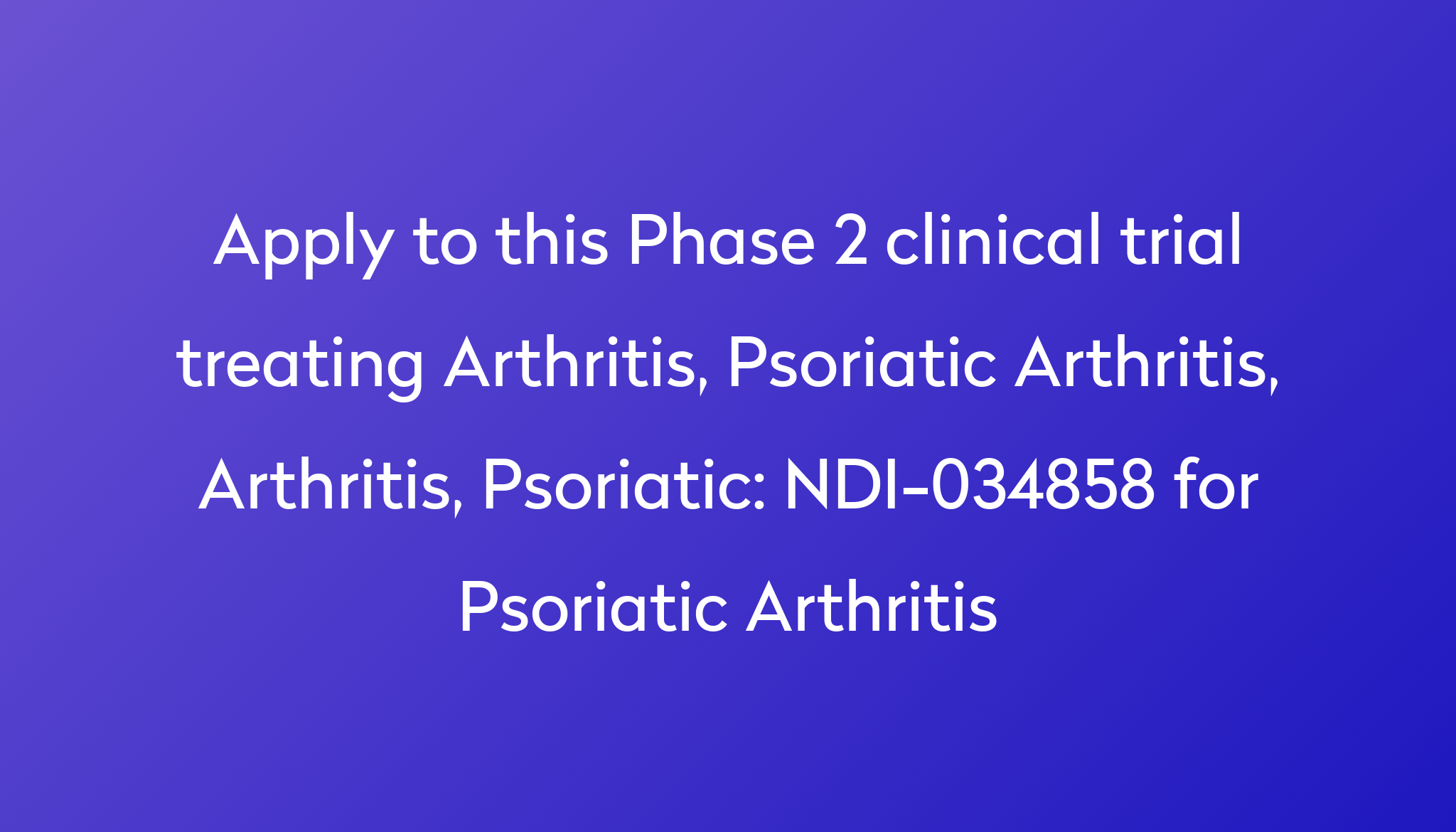 ndi-034858-for-psoriatic-arthritis-clinical-trial-2022-power